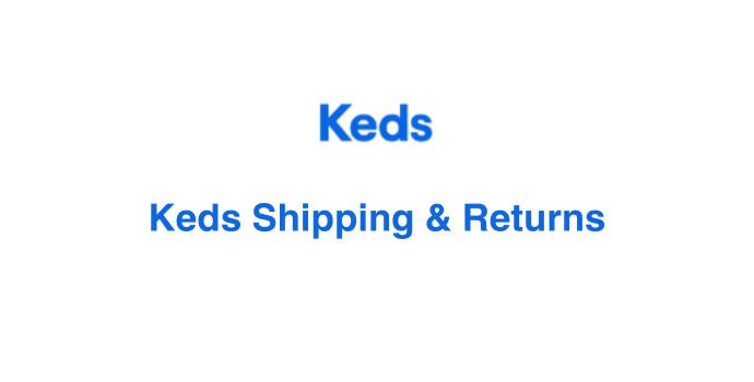 Keds Shipping and Returns