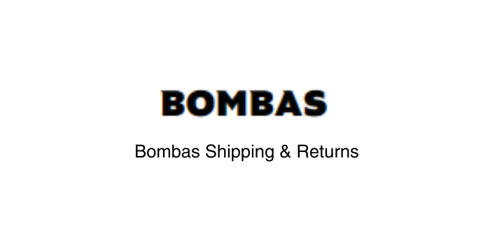 Bombas Shipping and Returns