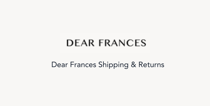 Dear Frances Shipping and Returns